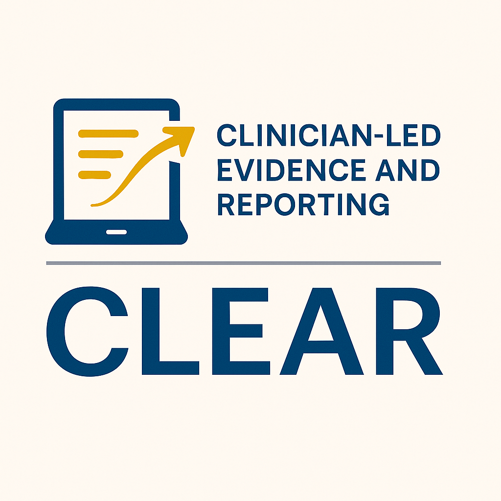 Clinician-Led Evidence and Reporting (CLEAR)