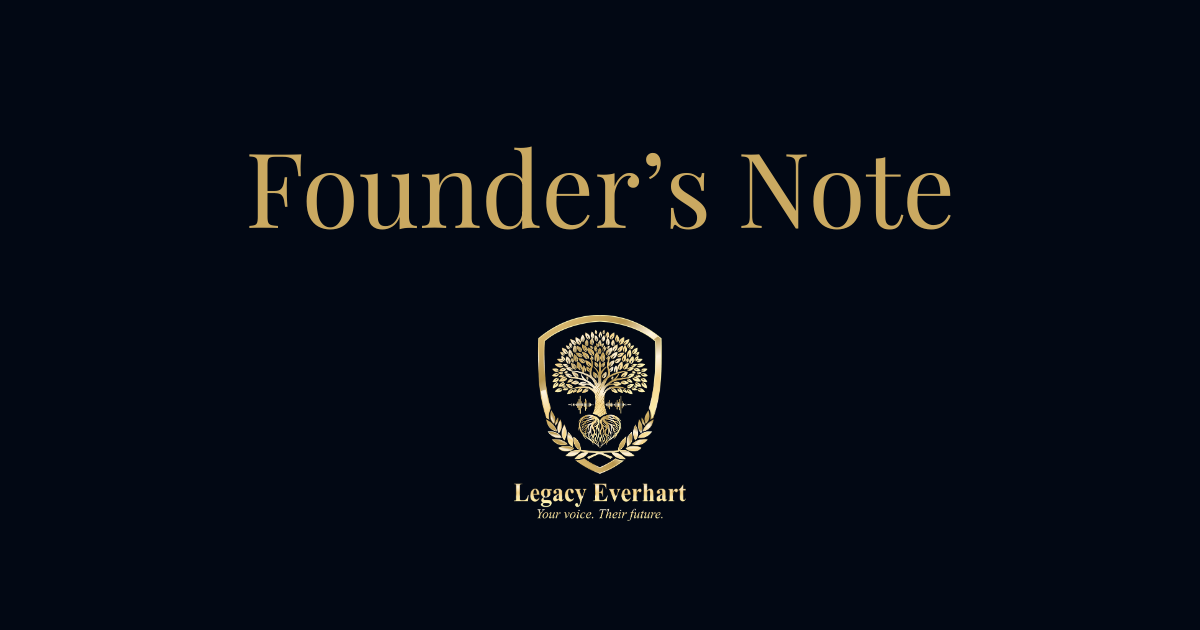 Why I Built Legacy Everhart