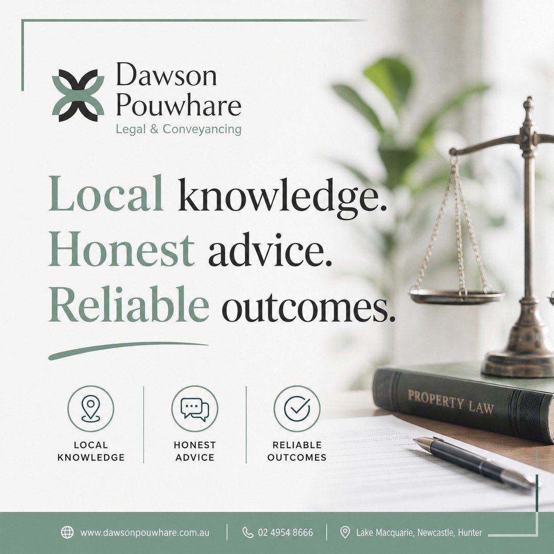 Local knowledge matters.
Honest advice makes the difference.
Reliable outcomes build trust.

At Dawson Pouwhare Legal &amp; Conveyancing, we're here to guide you through every step with clarity and confidence.

📍 Lake Macquarie | Newcastle | Hunter
