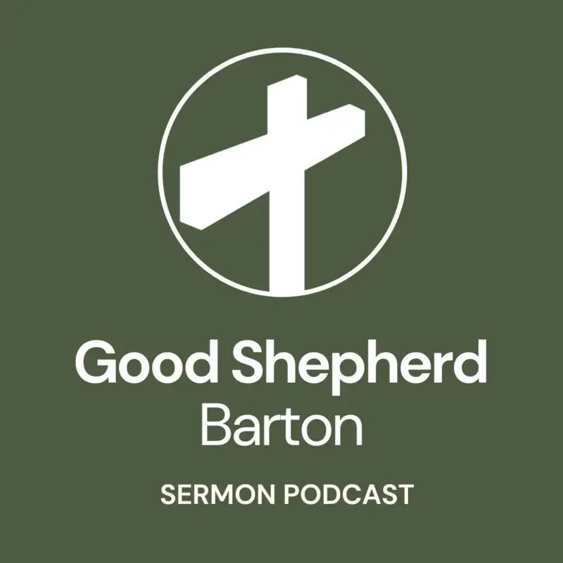 Good Shepherd Barton Sermon Podcast podcast artwork