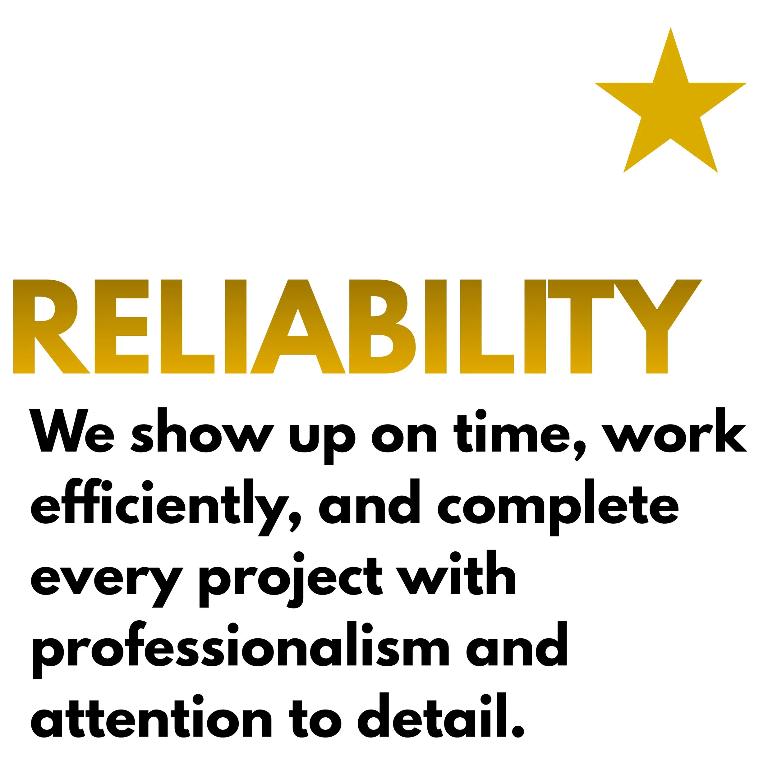 Reliability logo with a star icon and text emphasizing showing up on time, working efficiently, and completing projects with professionalism.