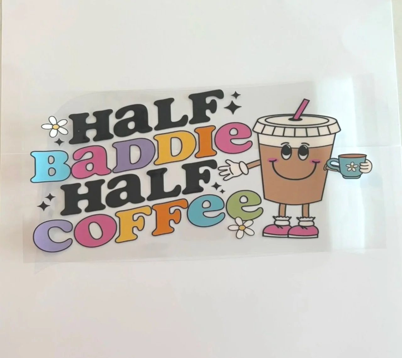 Half Baddie, Half Coffee