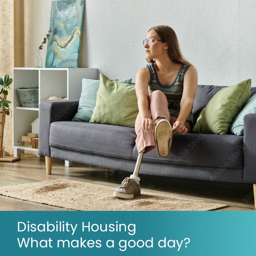 Disability housing - What makes a good day?