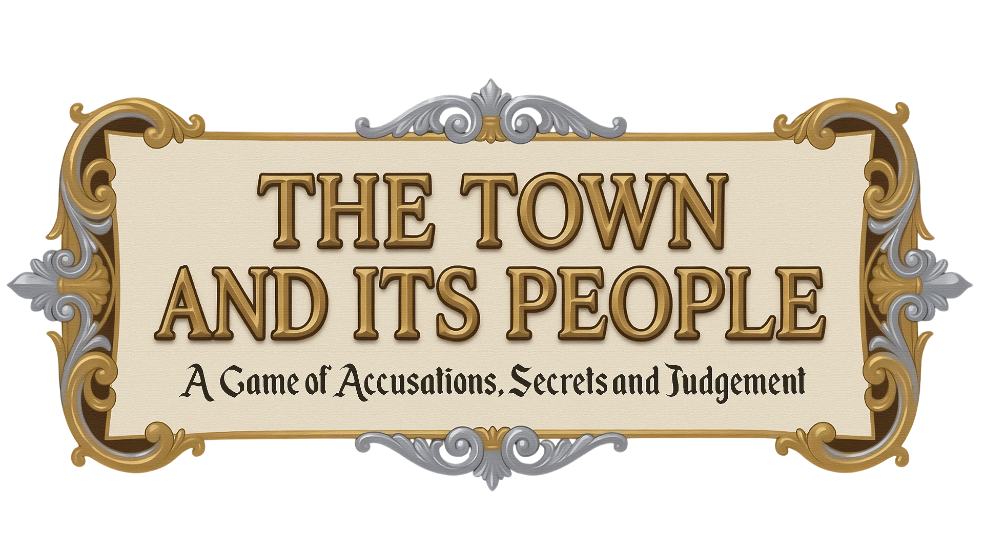 Decorative sign reading 'The Town and Its People: A Game of Accusations, Secrets and Judgment' with ornate gold and silver scrollwork.