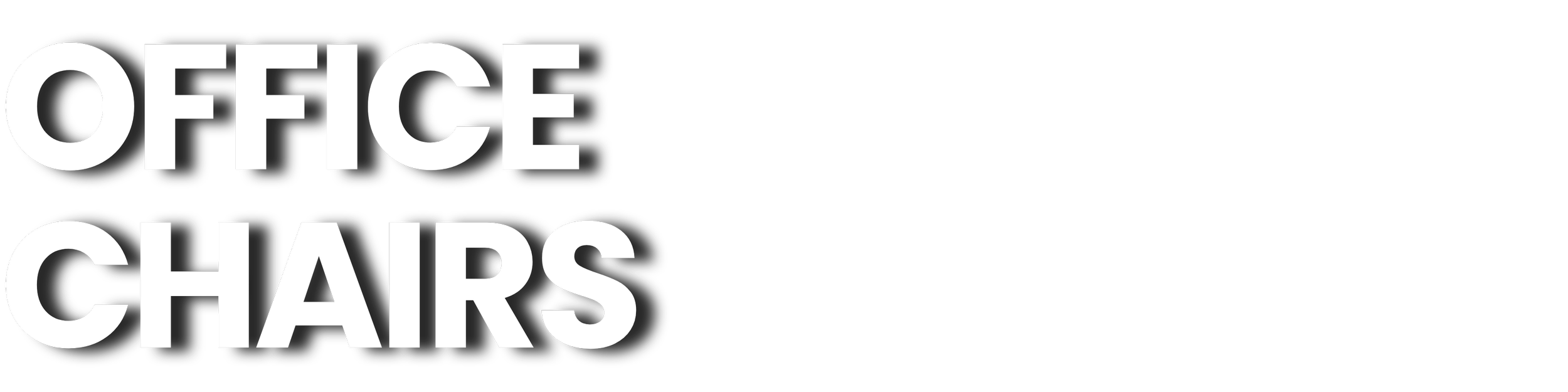 Text saying 'OFFICE CHAIRS' in large white letters with black shadows on a dark background.
