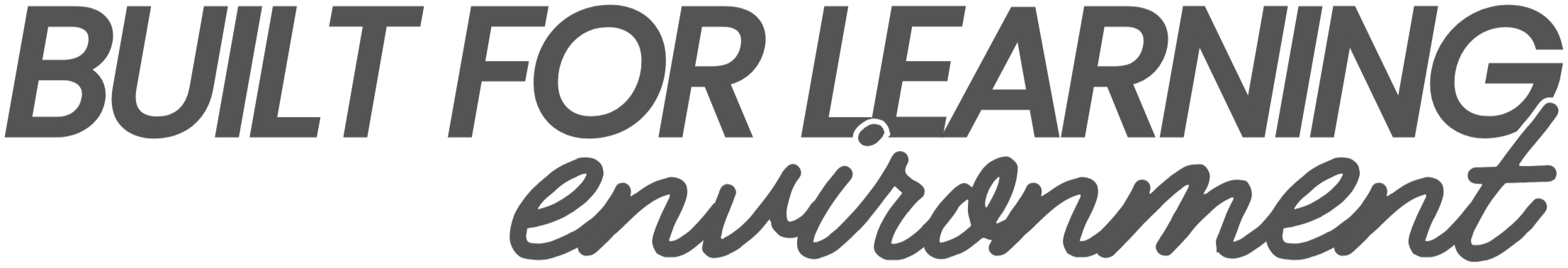 The image shows stylized text that reads 'Built for Learning' in bold, dark gray letters and 'enjoyment' in a cursive, light gray font with a white outline.