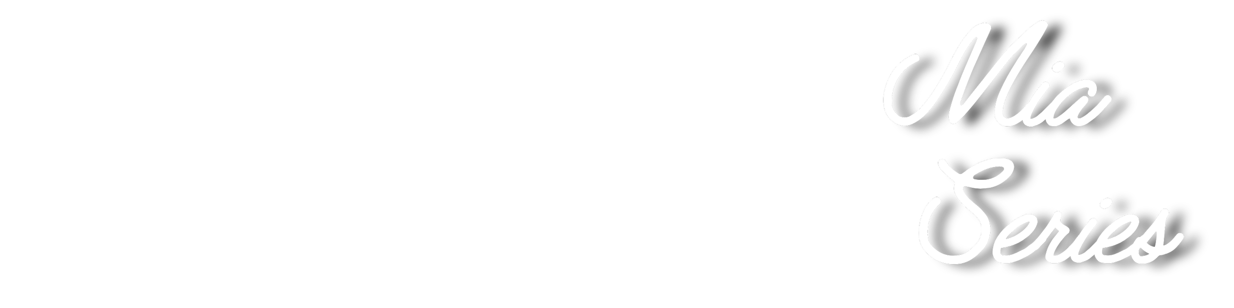 Stylized white text on a black background reads "Mia Series" in cursive font.