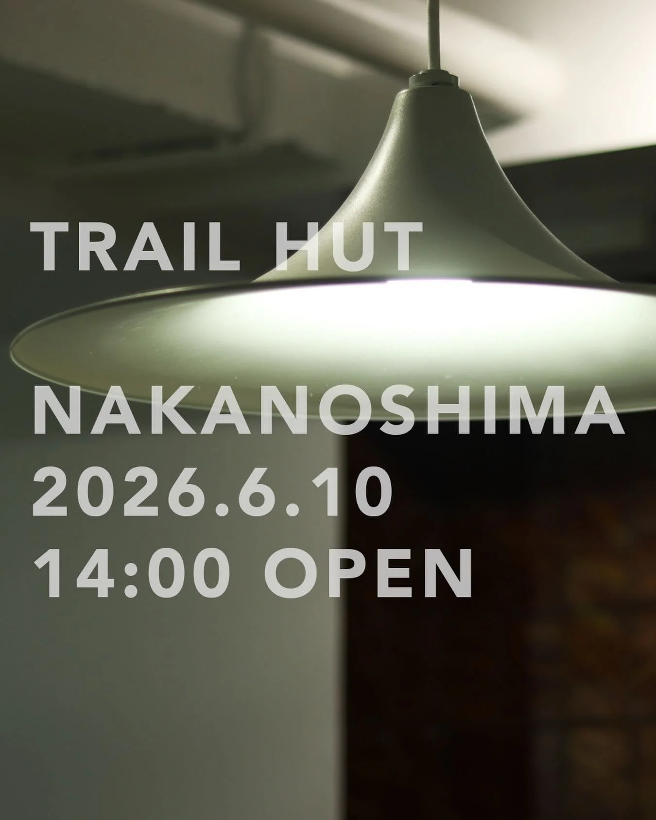 .
2026/06/10

SOFT OPENING
TRAIL HUT

14:00-18:00

ドリンクのみでのPre-Openig
になります。

Grand Opening Coming Soon ‼︎