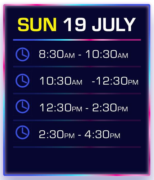 Event schedule for Sunday, July 19, listing four time slots with clocks: 8:30AM to 10:30AM, 10:30AM to 12:30PM, 12:30PM to 2:30PM, and 2:30PM to 4:30PM.