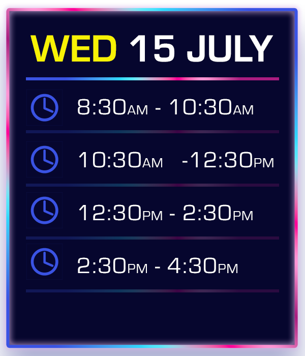 Digital schedule board displaying Wednesday, July 15, with four time slots: 8:30 AM to 10:30 AM, 10:30 AM to 12:30 PM, 12:30 PM to 2:30 PM, and 2:30 PM to 4:30 PM.