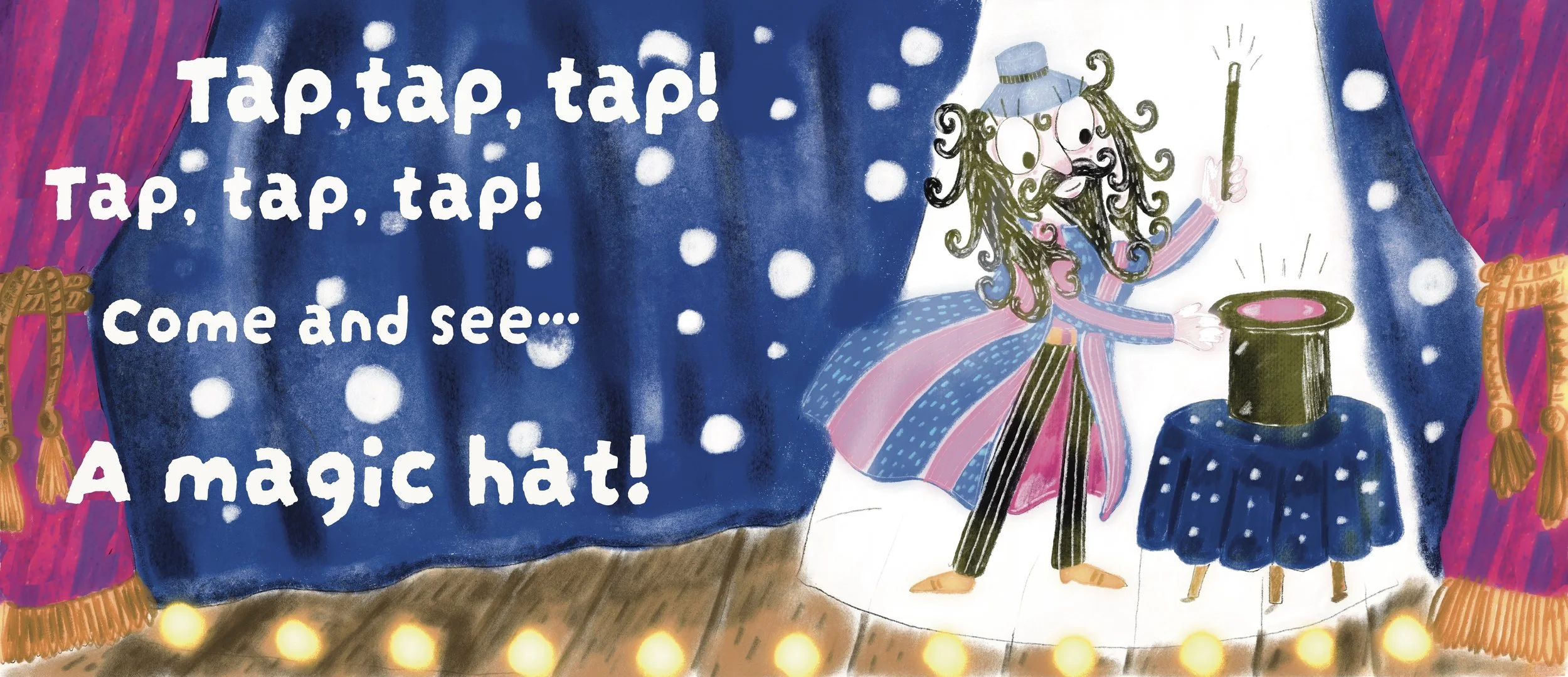 A colorful illustration of a magician with curly hair and a beard, wearing a striped pink and blue coat and a magic hat, standing on stage with a magic wand. The stage has a blue curtain with pink fringe and a sign that reads, 'Tap, tap, tap! Tap, tap, tap! Come and see... A magic hat!'