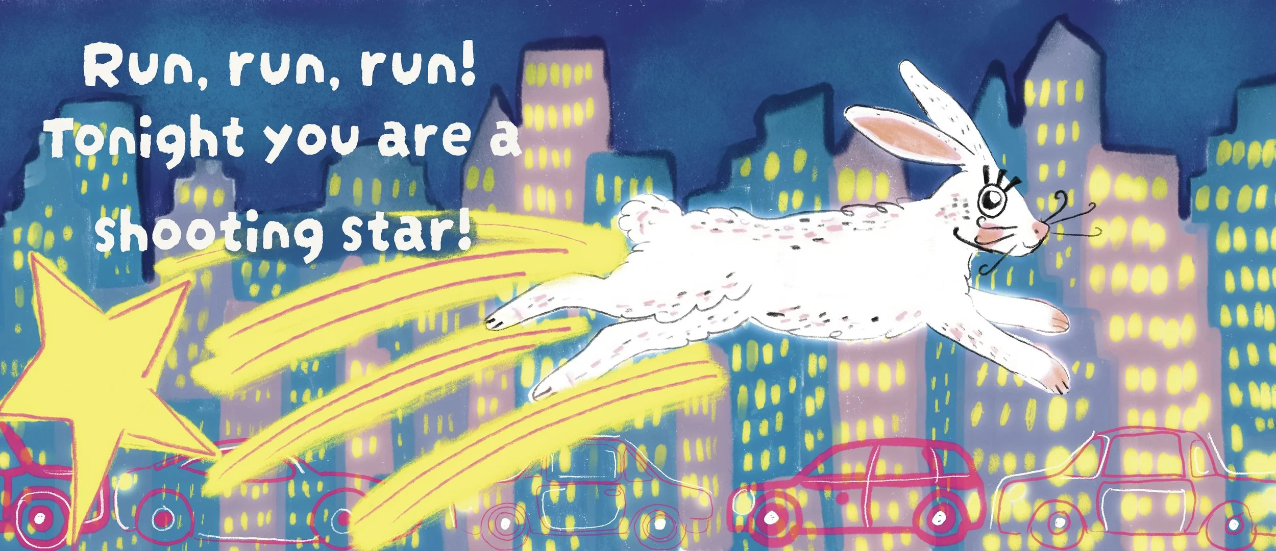 Colorful children’s book illustration with a happy white rabbit flying through a cityscape at night with bright yellow shooting star and text that reads 'Run, run, run! Tonight you are a shooting star!'