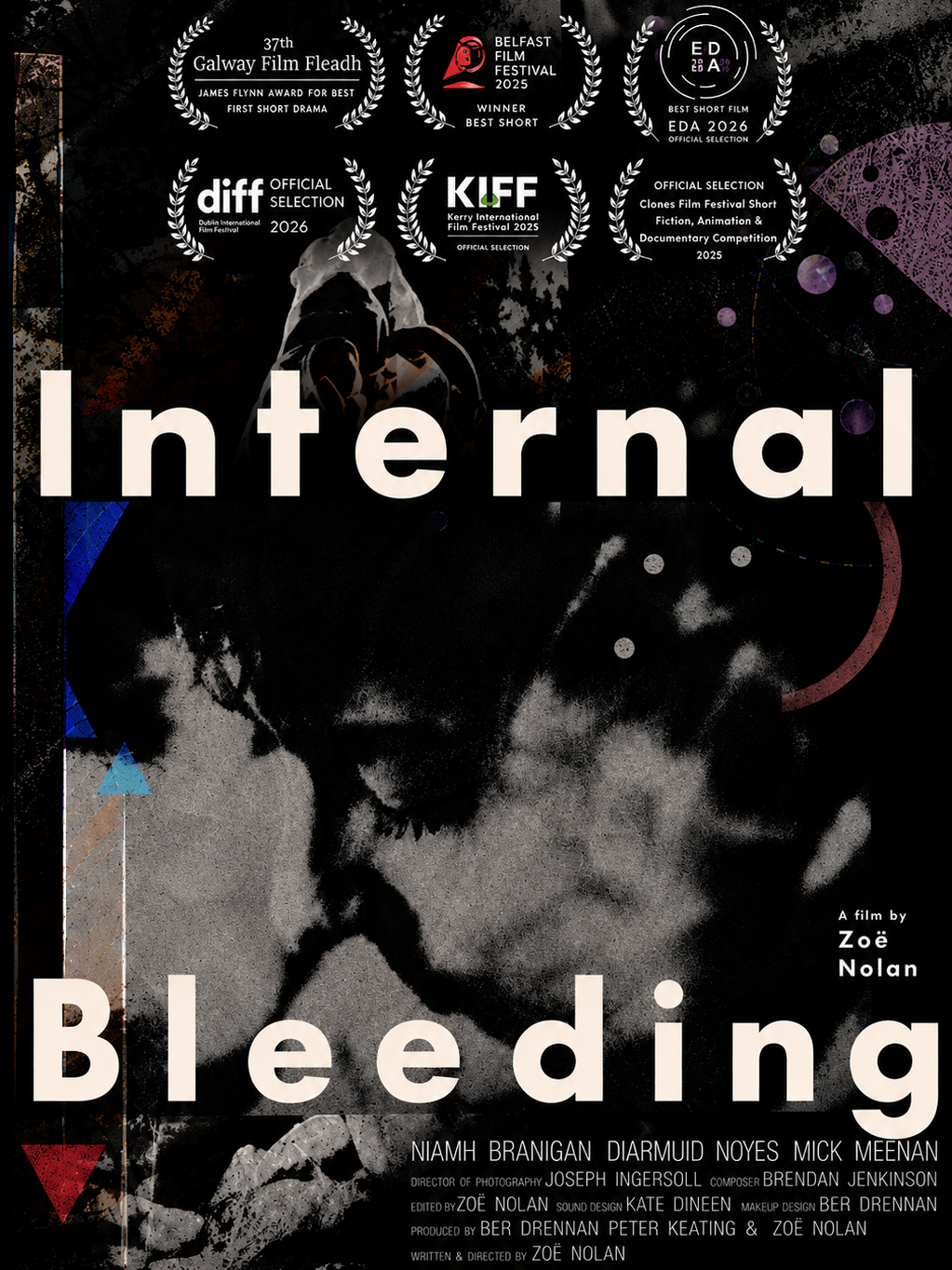 Internal Bleeding Short Film 2025

Written and Directed by Zoë Nolan                                      
Producers Peter D Keating, Ber Drennan and  Zoë Nolan