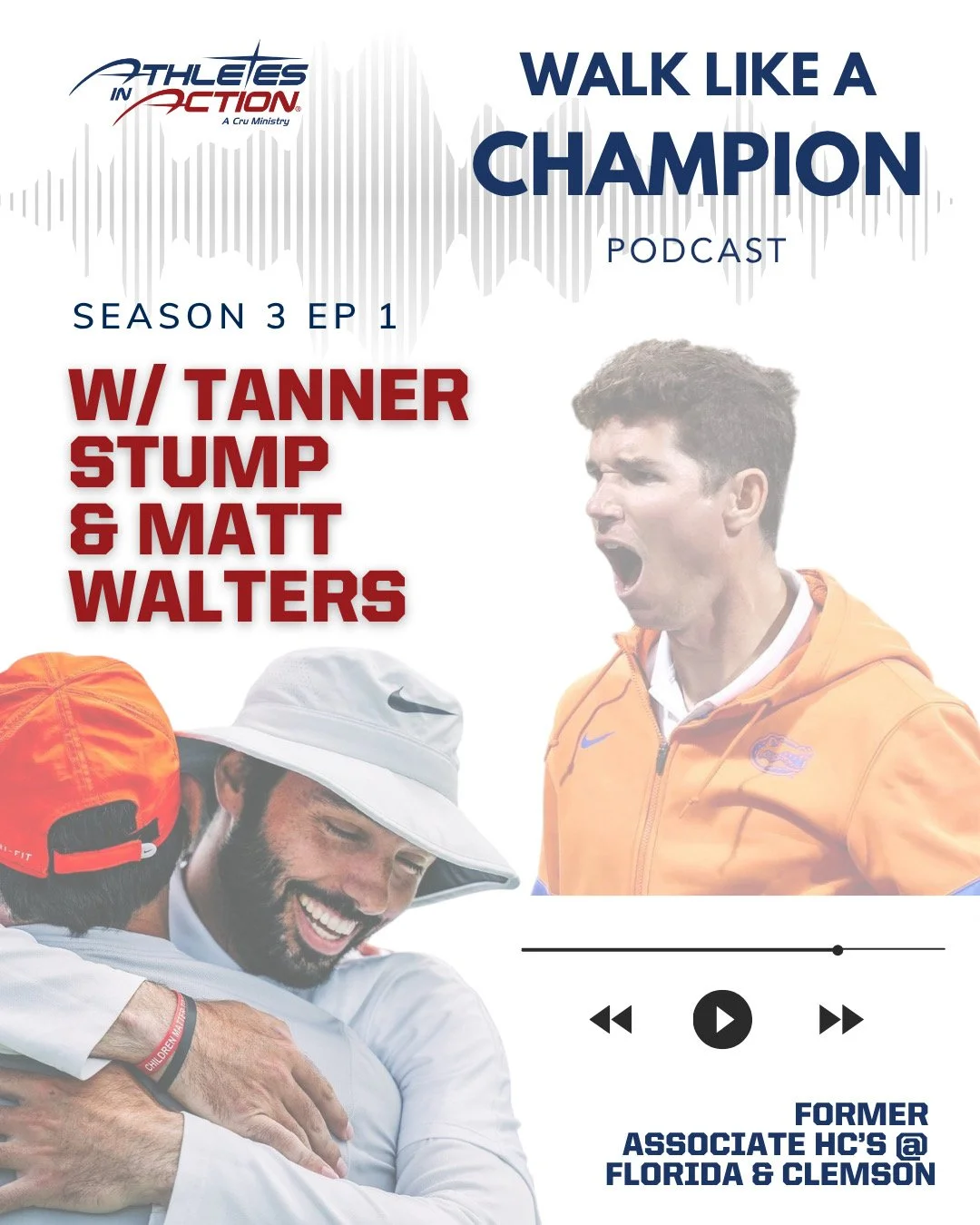 Podcast cover for 'Walk Like a Champion' featuring two men embracing and celebrating, with one man wearing an orange jacket and the other a white hat, promoting Season 3 Episode 1 with guest Tanner Stump and Matt Walters, former assistant head coach at Florida and Clemson.