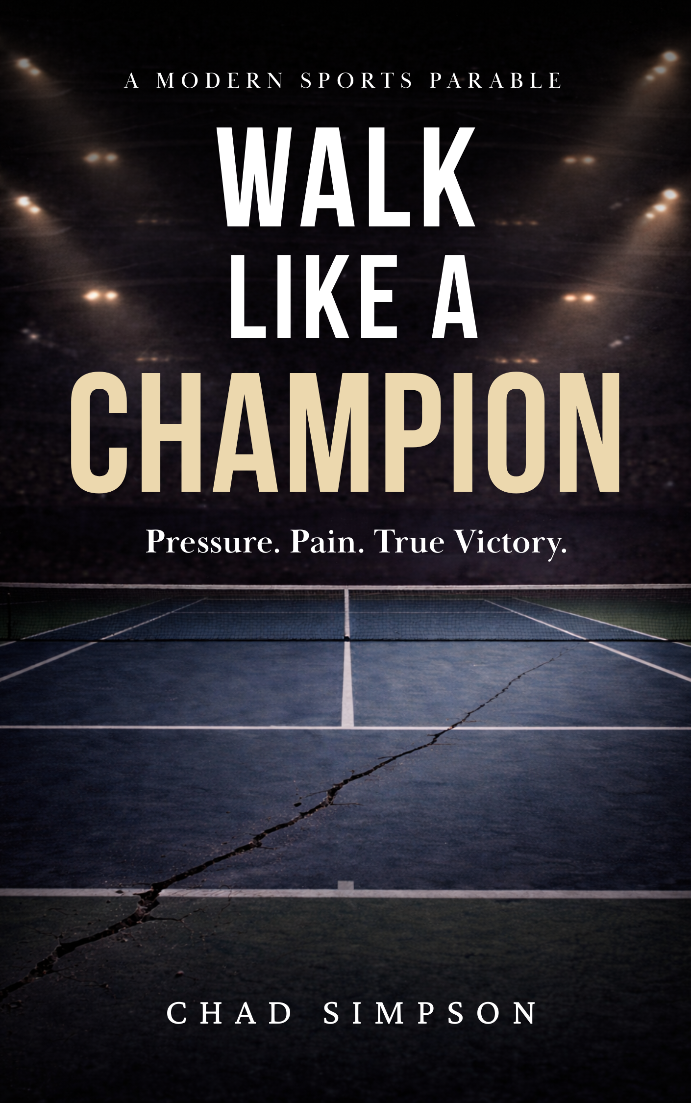Book cover titled 'Walk Like a Champion' by Chad Simpson, featuring a cracked basketball court with a dark background and streetlights.