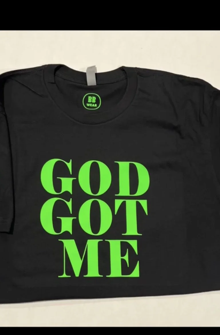 God Got Me Tshirt