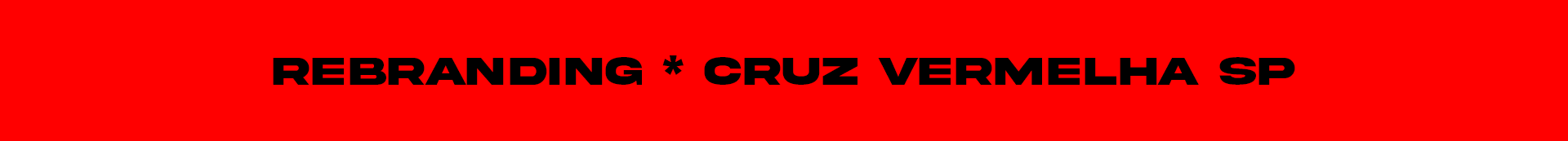 Banner com fundo vermelho e texto em preto que diz "REBRANDING * CRUZ VERMELHA SP".