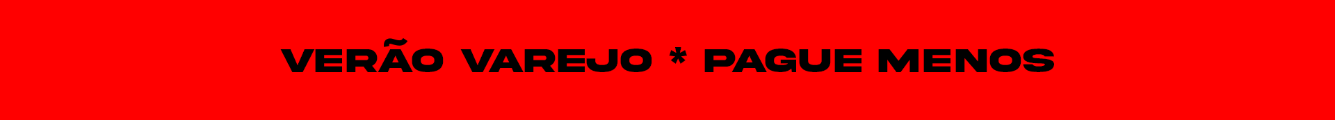 Banner publicitário com fundo vermelho e texto em destaque preto que diz "Verão Varejo * Pague Menos"