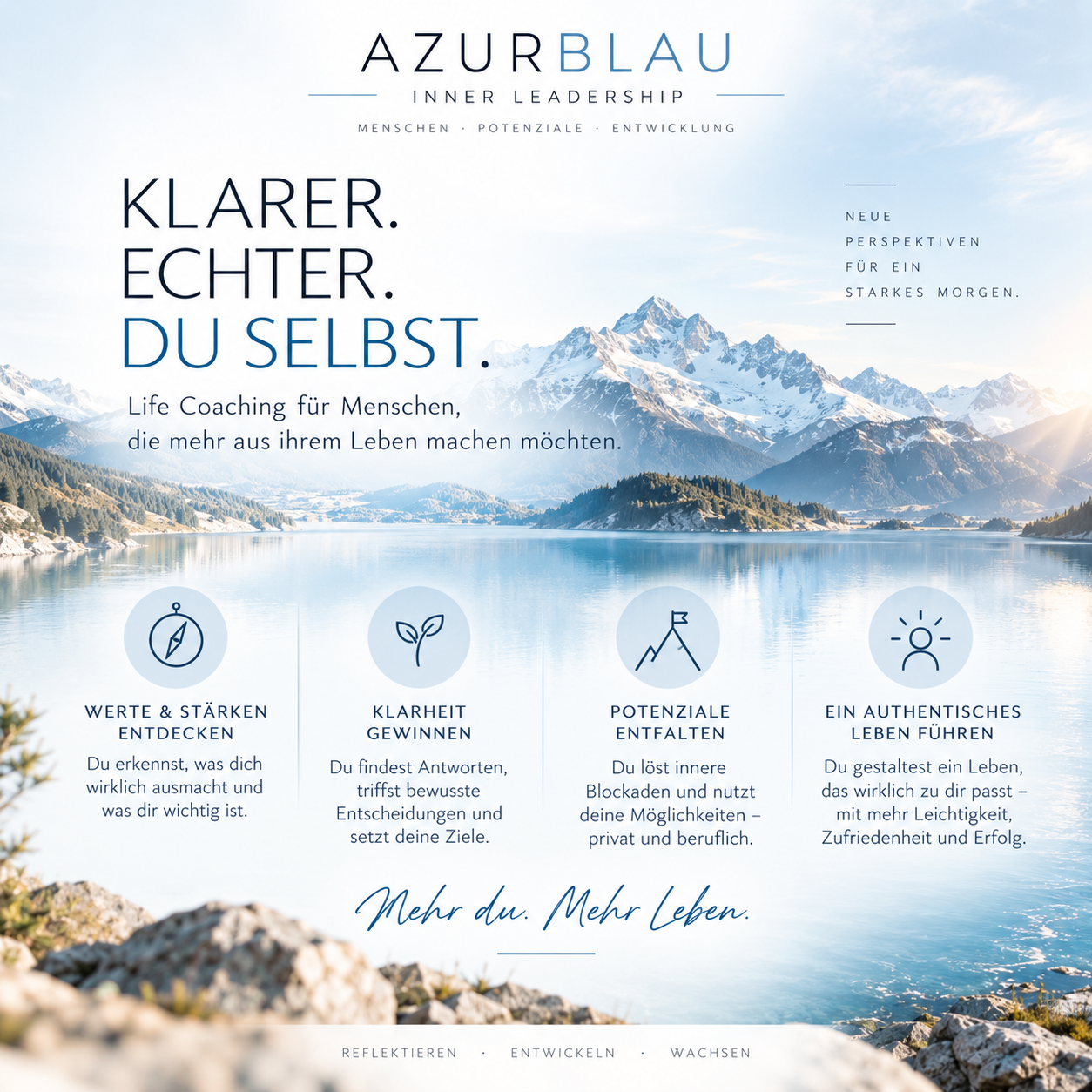 Inspirierende Grafik mit Bergsee und schneebedeckten Bergen im Hintergrund, Überschrift: 'Klarer. Echter. Du Selbst'. Untertitel: 'Life Coaching für Menschen, die mehr aus ihrem Leben machen möchten'. Vier Symbole mit Text: Werte & Stärken entdecken, Klarheit gewinnen, Potenziale entfalten, ein authentisches Leben führen. Motivierende Botschaft: 'Mehr du. Mehr Leben.'