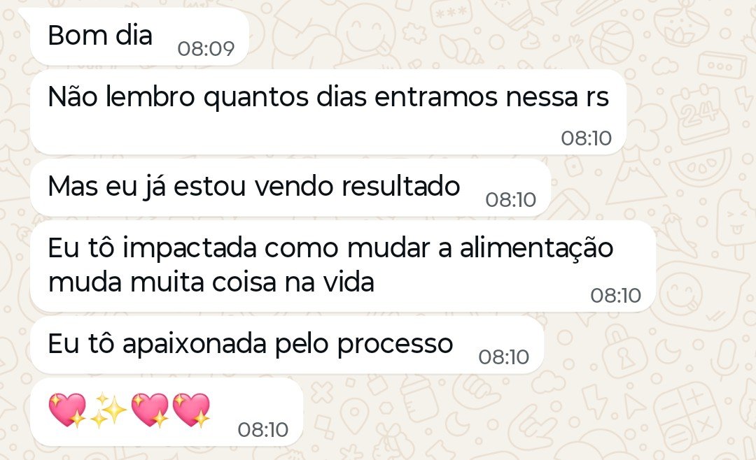 Print de uma conversa de WhatsApp em português, onde uma pessoa expressa entusiasmo por mudanças positivas na alimentação e processos de vida, usando emojis de coração e brilho.