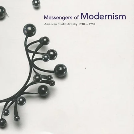 JEWELRY.  Toni Greenbaum and Martin Eidelberg: MESSENGERS OF MODERNISM: AMERICAN STUDIO JEWELRY 1940 – 1960. New York: Flammarion, in association with the Montreal Museum of Decorative Arts, 1996.