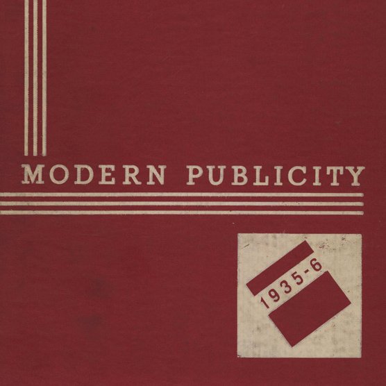 MODERN PUBLICITY 1935 – 1936 [Commercial Art Annual]. London and New York: The Studio Ltd. and The Studio Publications, Inc., 1936.