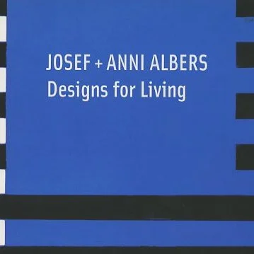 ALBERS. Nicholas Fox Weber: JOSEF + ANNI ALBERS: DESIGNS FOR LIVING. New York: Merrell and the Cooper-Hewitt, National Design Museum, 2004.