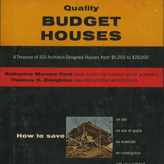 HOUSES. Katherine Morrow Ford and Thomas H. Creighton: QUALITY BUDGET HOUSES [A Treasury Of 100 Architect-Designed Houses From $5,000 To $20,000]. New York: Reinhold, 1954.