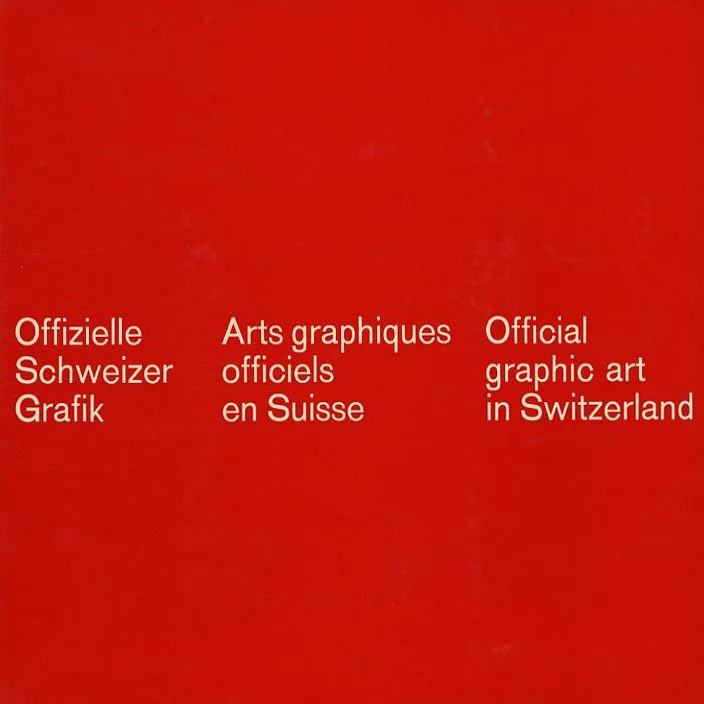 Bangerter and Tschanen: OFFICIAL GRAPHIC ART IN SWITZERLAND [Offizielle Schweizer Grafik / Arts Graphiques Officiels En Suisse]. Zurich: ABC Verlag, 1964.