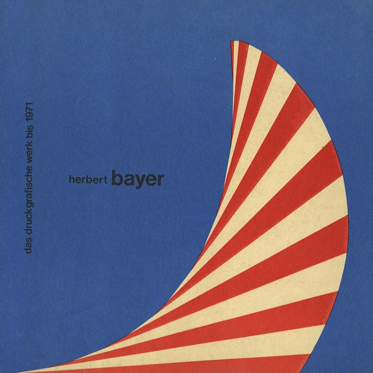 Bayer, Herbert [Designer], Hans Wingler [foreword]: herbert bayer. das druckgrafische werk bis 1971. Berlin: Bauhaus-Archiv, 1974.