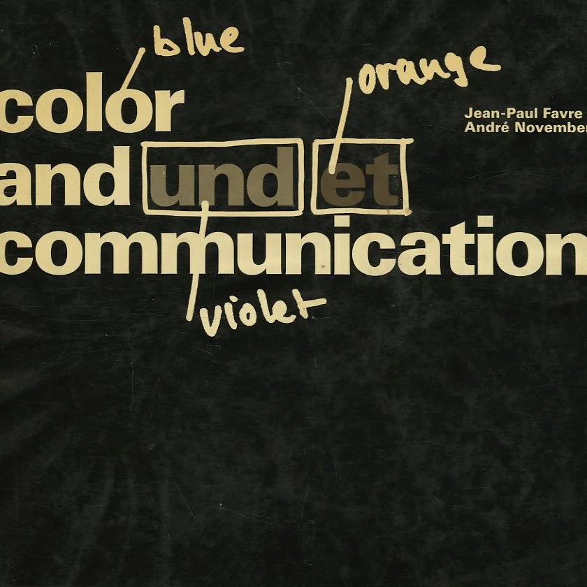 Favre, Jean-Paul and André November: COLOR AND COMMUNICATION. Zürich: ABC Verlag, 1979.