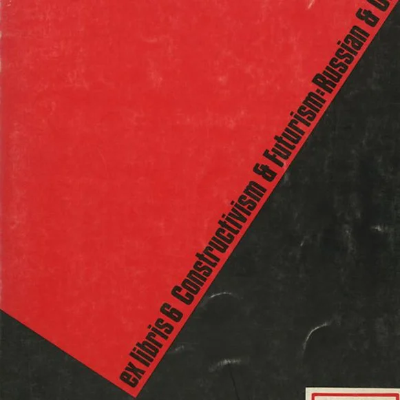 EX LIBRIS 6:  CONSTRUCTIVISM & FUTURISM: RUSSIAN & OTHER. Arthur and Elaine Lustig Cohen, New York: Ex Libris, 1977.