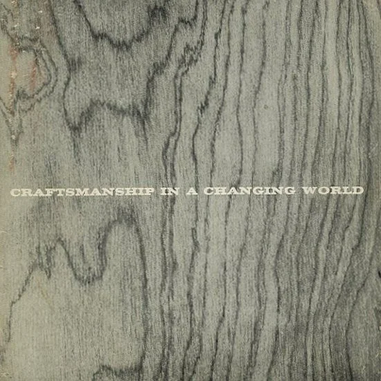 CRAFTSMANSHIP IN A CHANGING WORLD. Robert Brownjohn, Ivan Chermayeff [Designers], New York: Museum of Contemporary Crafts, 1956.
