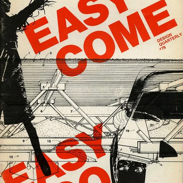 DESIGN QUARTERLY 76 / EASY COME EASY GO. Minneapolis, MN: Walker Art Center, 1970.