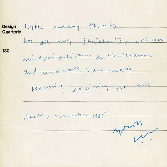 Design Quarterly 130. Thoughts On The Study And Making Of Visual Signs. Basle School Of Design/Yale School Of Art, 1947 To 1985 [Armin Hofmann] / My Typography Instruction At The Basle School Of Desig