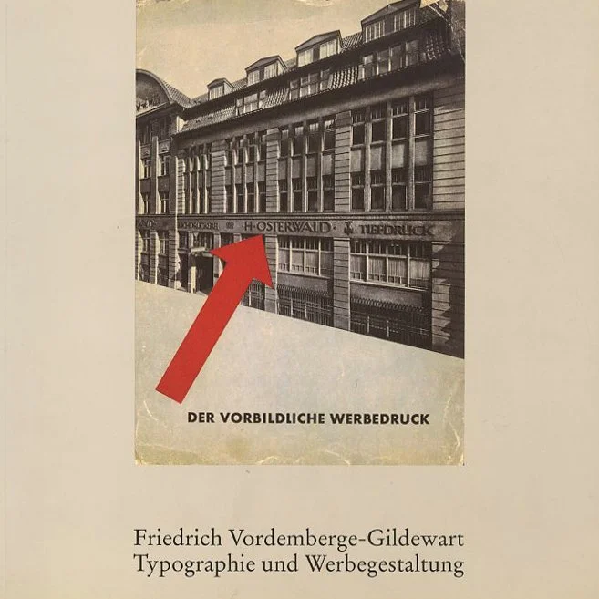 VORDEMBERGE-GILDEWART, FRIEDRICH : TYPOGRAPHIE UND WERBEGESTALTUNG. [Typographie kann unter umstanden Kunst Sein]. Landesmuseum Wiesbaden, 1990.