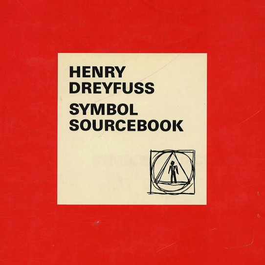 Dreyfuss, Henry, R. Buckminster Fuller [foreword]: SYMBOL SOURCEBOOK [An Authoritative Guide to International Graphic Symbols]. New York: McGraw-Hill, 1972.