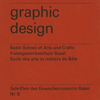 GRAPHIC DESIGN [Basel School of Arts and Crafts / Kunstgewerbeschule Basel / Ecole des Arts et Métiers de Bâle]. Basel: Pharos Verlag, 1967.