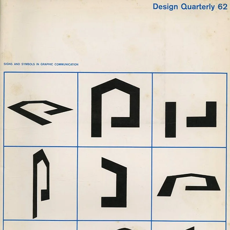 DESIGN QUARTERLY 62: SIGNS AND SYMBOLS IN GRAPHIC COMMUNICATION, Martin Krampen and Peter Seitz. Minneapolis, MN: Walker Art Center, 1965.