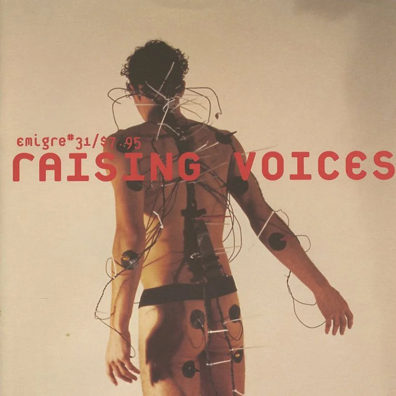 Emigre 31 [Raising Voices]. Berkeley, CA: Emigre, 1994, Rudy VanderLans and Zuzana Licko.