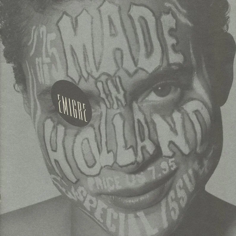 Emigre 25 [Made in Holland]. Berkeley, CA: Emigre, 1993. Vincent van Baar, Gerard Forde and Armand Mevis [Guest Editors].