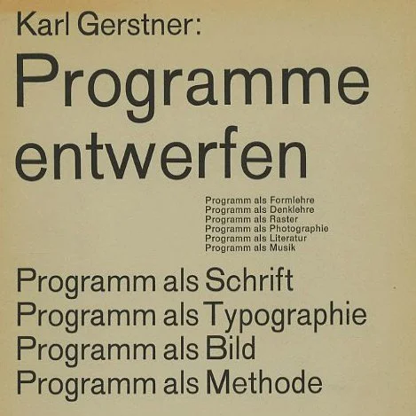 Gerstner, Karl: PROGRAMME ENTWERFEN. Teufen: Verlag Arthur Niggli, 1963.