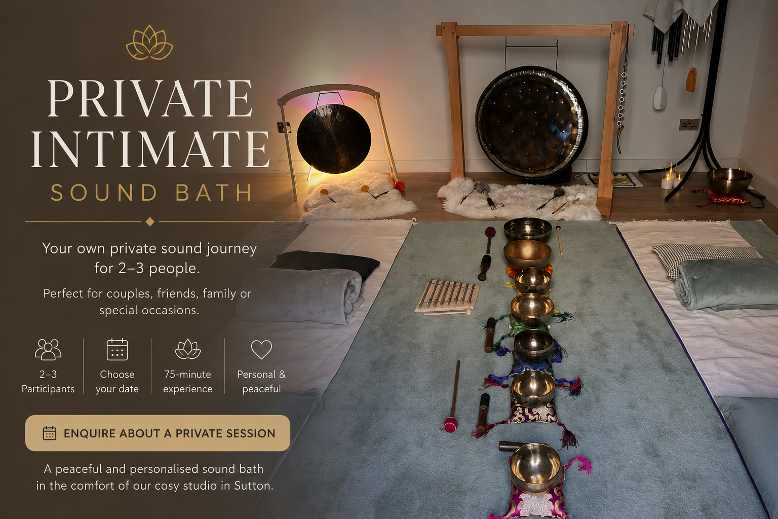 Private intimate sound bath for couples, friends or family in Sutton with Himalayan singing bowls, gongs and a cosy studio setting for a personalised 75-minute experience.