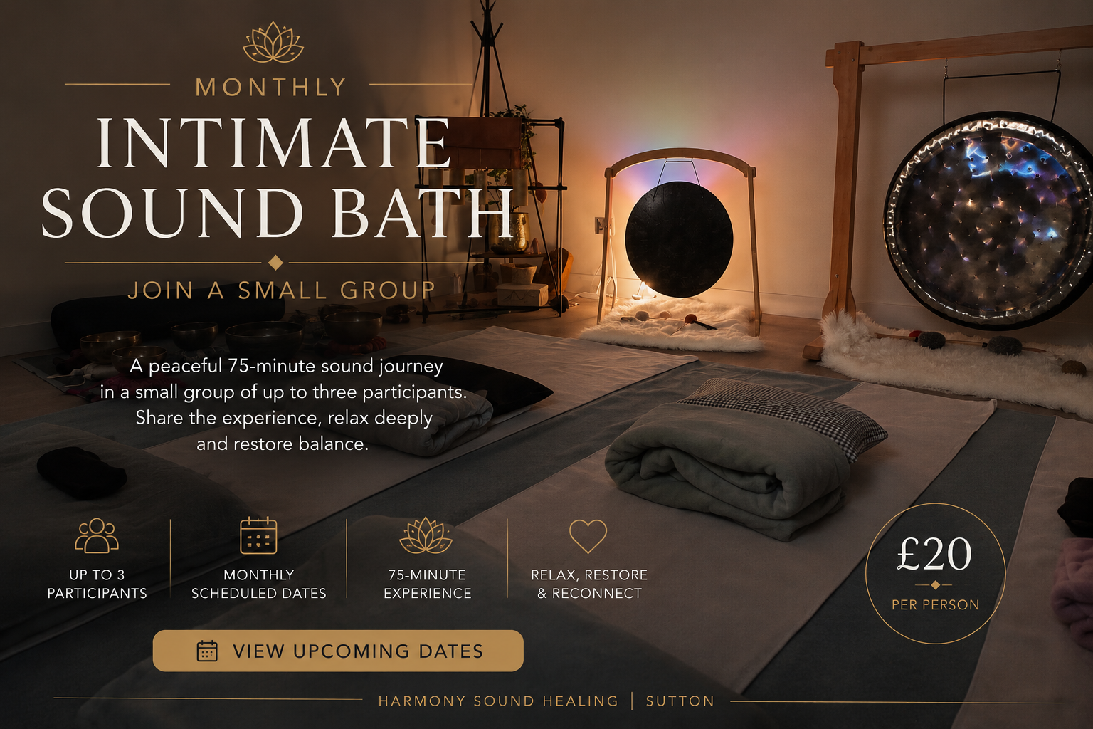 Monthly intimate sound bath in Sutton with Himalayan singing bowls and gongs, welcoming up to three participants for a relaxing 75-minute small group experience.
