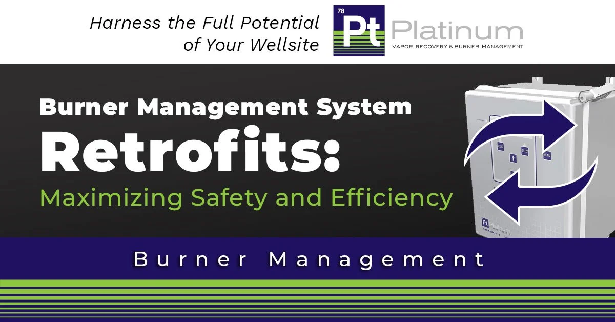 Oil &amp; Gas Burner Management System Retrofits: Maximizing Safety and Efficiency