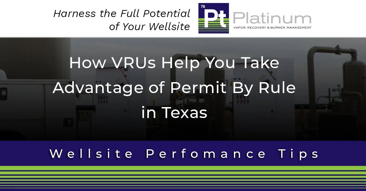 How VRUs Help You Take Advantage of Permit By Rule in Texas
