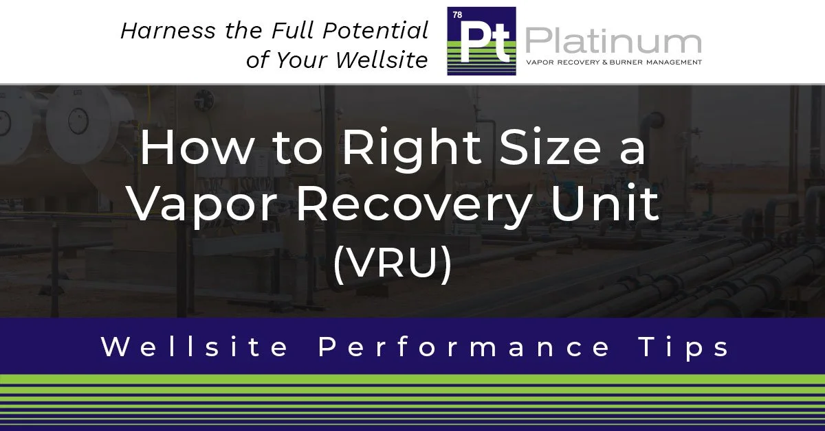 How to Right Size a Vapor Recovery Unit (VRU)