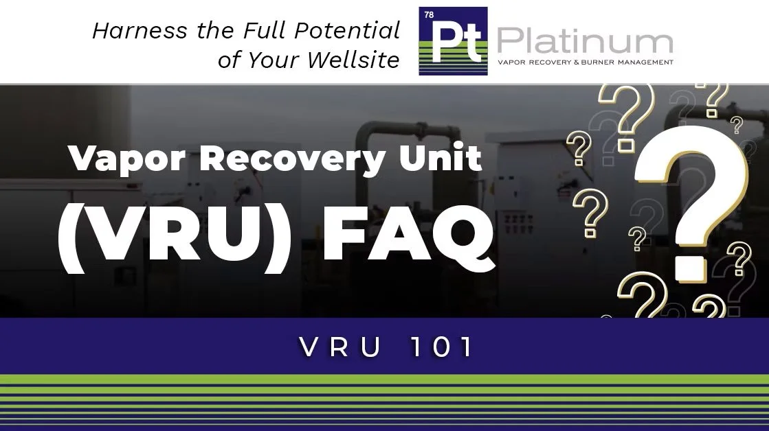 Vapor Recovery Unit (VRU) FAQ