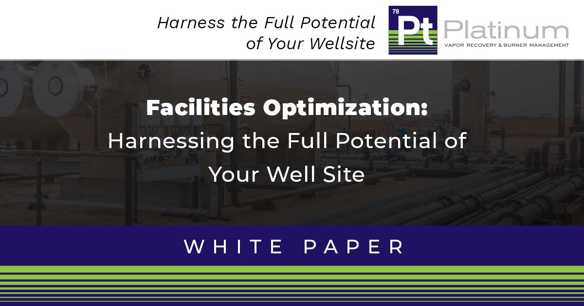 Facilities Optimization: Harnessing the Full Potential of Your Well Site