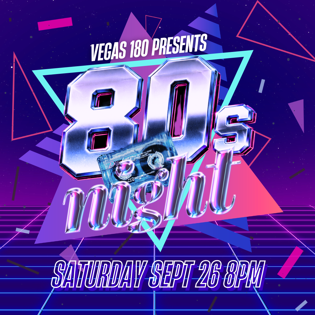 Vegas180 - 80s Night